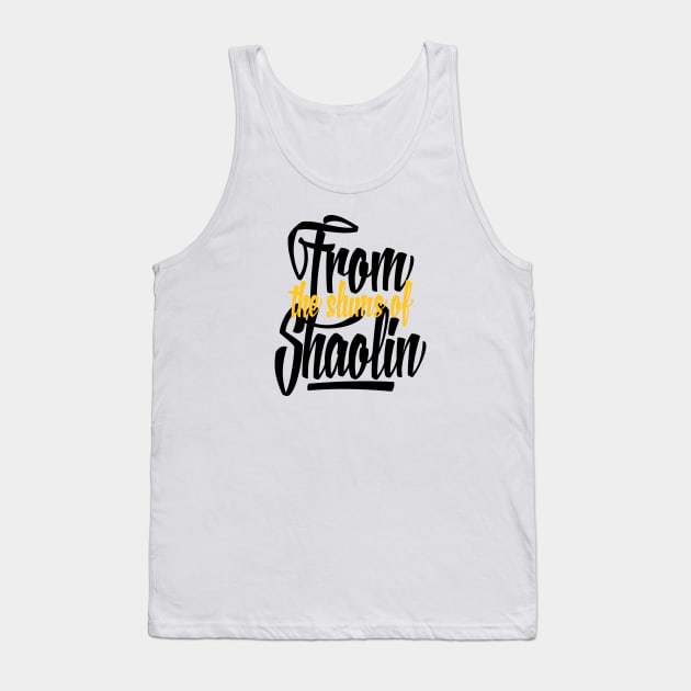 From the Slums of Shaolin Tank Top by Skush™